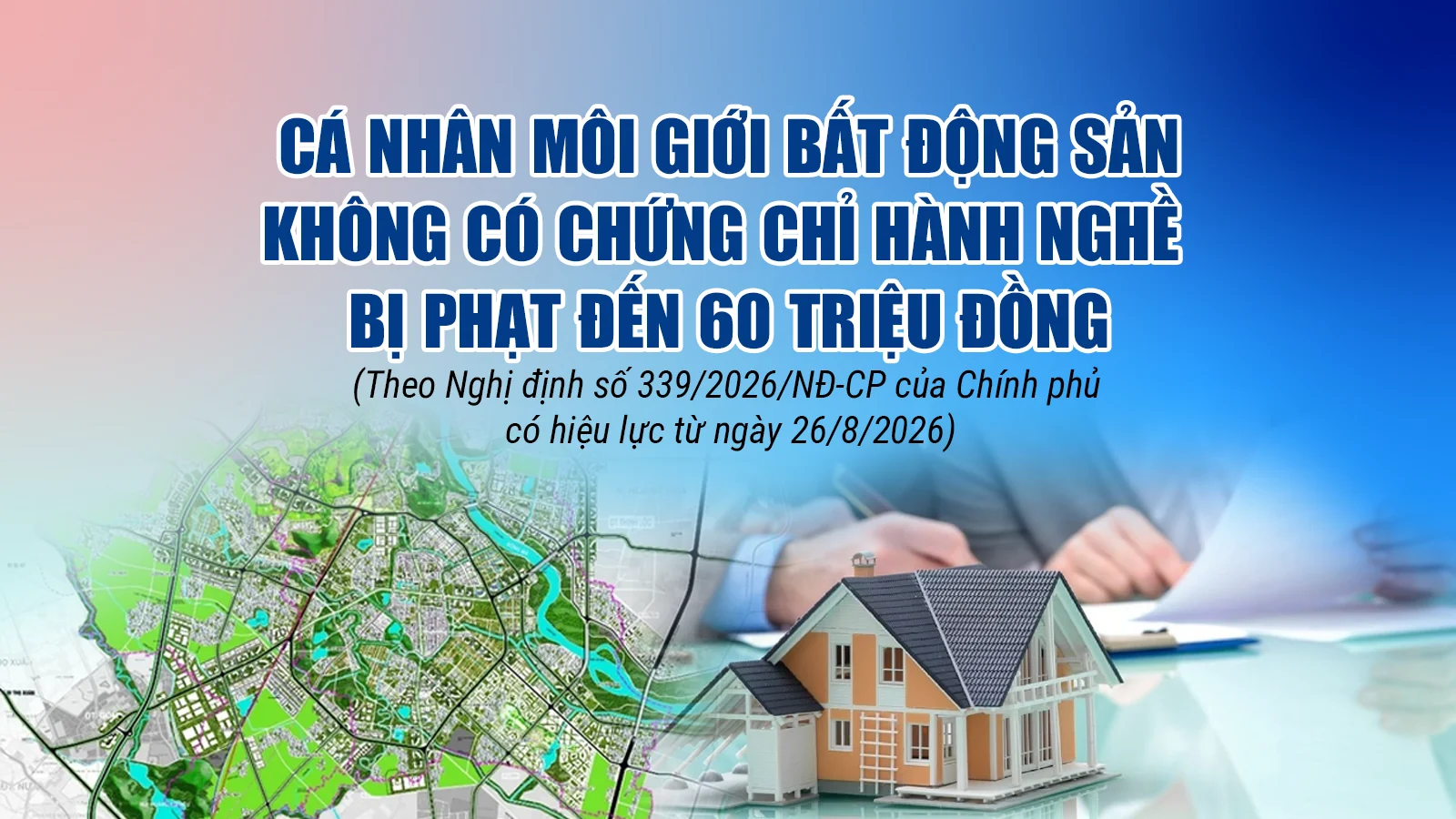Cá nhân môi giới bất động sản không có chứng chỉ hành nghề bị phạt đến 60 triệu đồng