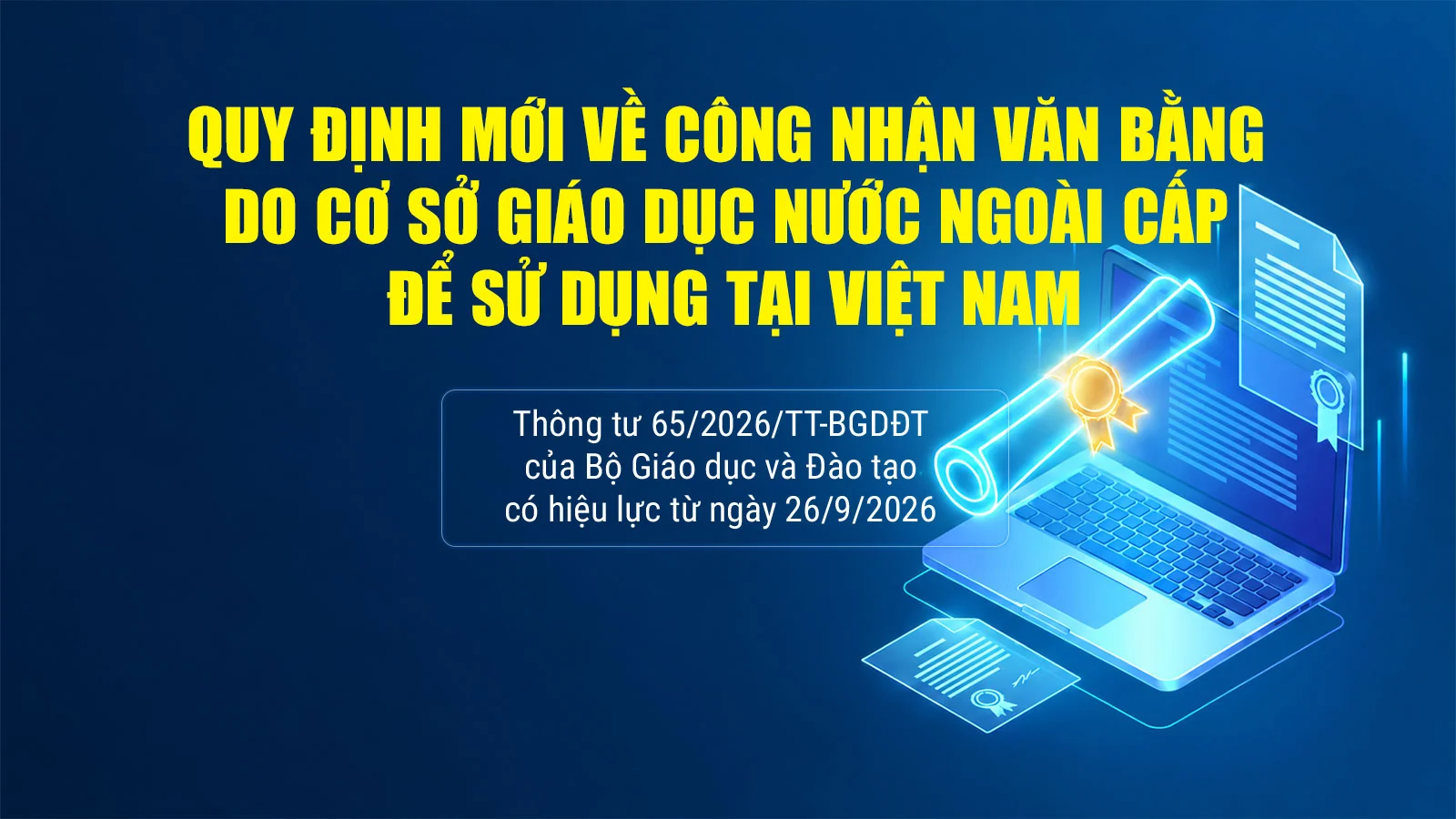Quy định mới về công nhận văn bằng do cơ sở giáo dục nước ngoài cấp để sử dụng tại Việt Nam