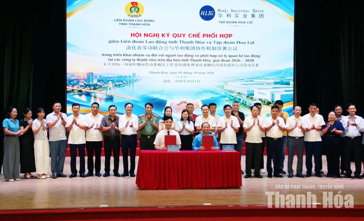 Liên đoàn Lao động tỉnh và Tập đoàn Hoa Lợi ký&nbsp;Quy chế phối hợp
