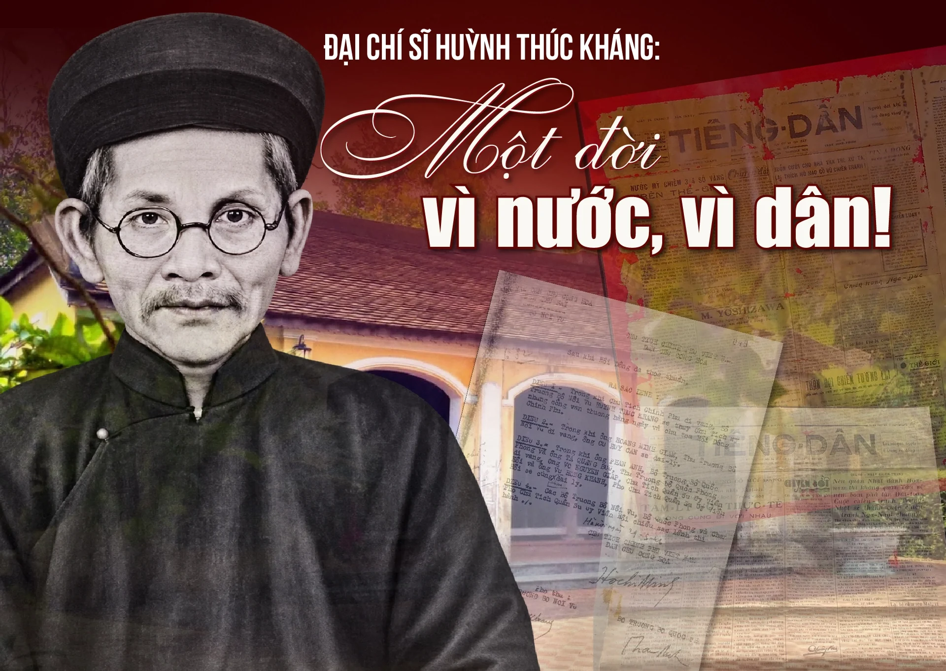 [E-Magazine] Đại chí sĩ Huỳnh Thúc Kháng: Một đời vì nước, vì dân!