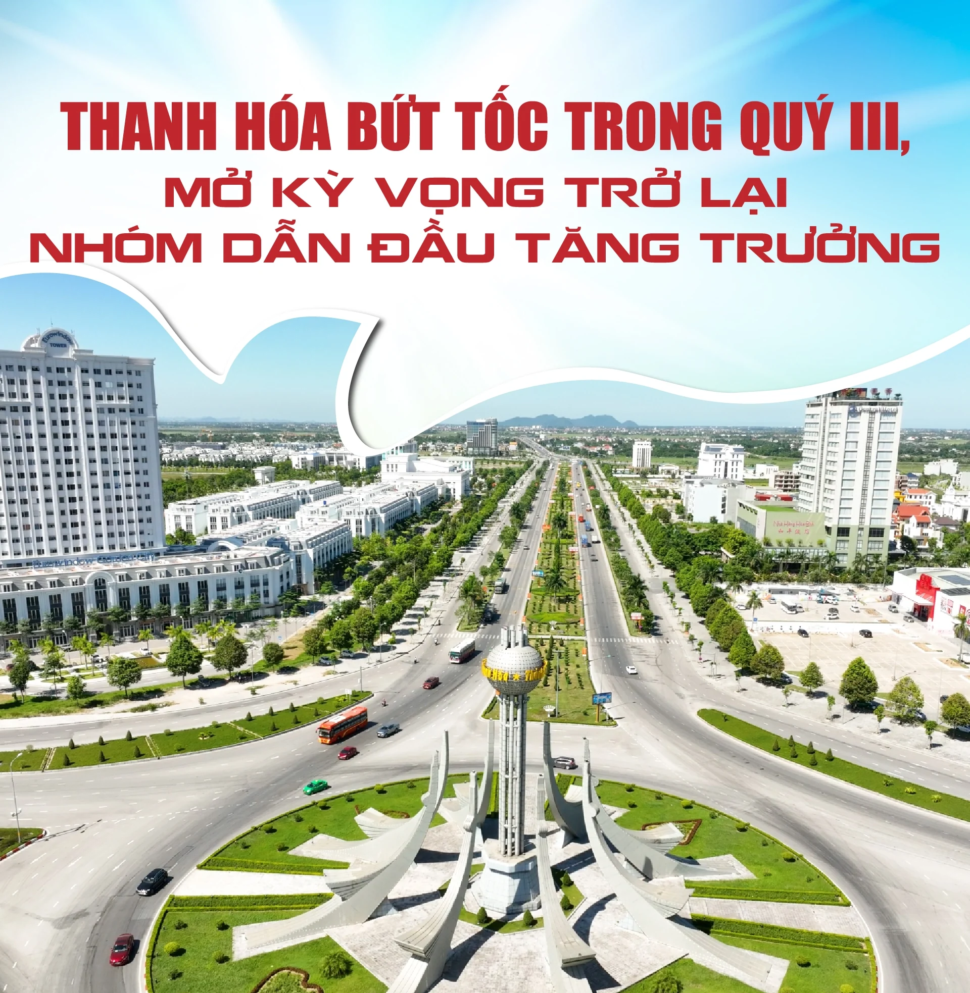 [E-Magazine] Thanh Hóa bứt tốc trong quý III, mở kỳ vọng trở lại nhóm dẫn đầu tăng trưởng