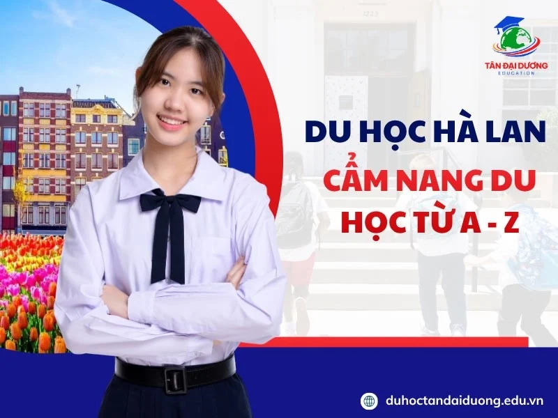 Tân Đại Dương - Bước đệm vững chắc để du học Hà Lan