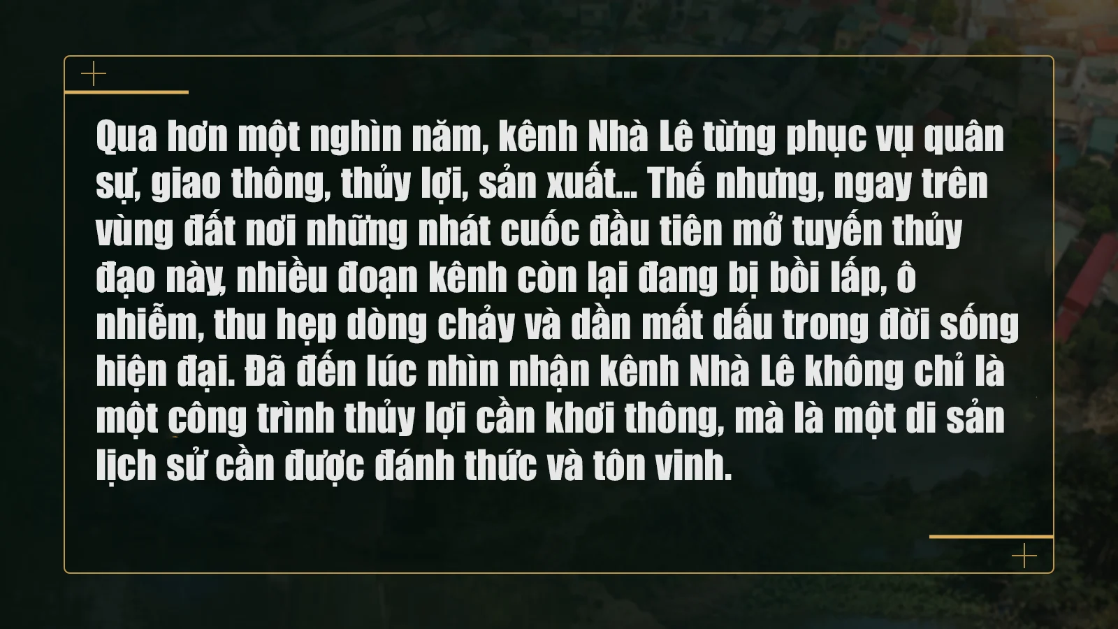 Kênh Nhà Lê - Dòng chảy nghìn năm tuổi đang bị... lãng quên