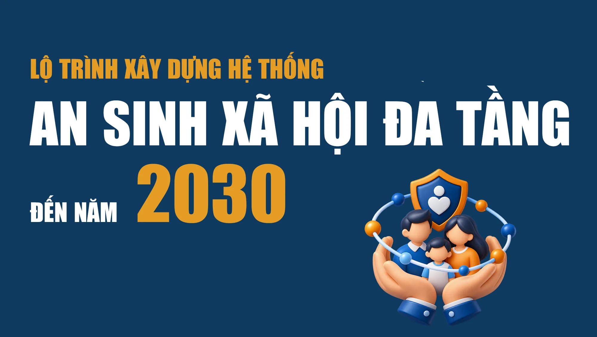 Lộ trình xây dựng hệ thống an sinh xã hội đa tầng đến năm 2030