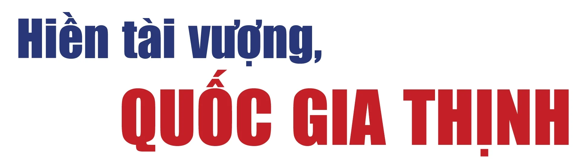 [E-Magazine] Trọng dụng nhân tài: Dưỡng nguyên khí quốc gia, vun nền tảng phát triển