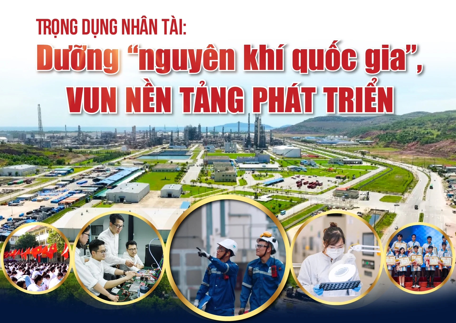 [E-Magazine] Trọng dụng nhân tài: Dưỡng nguyên khí quốc gia, vun nền tảng phát triển