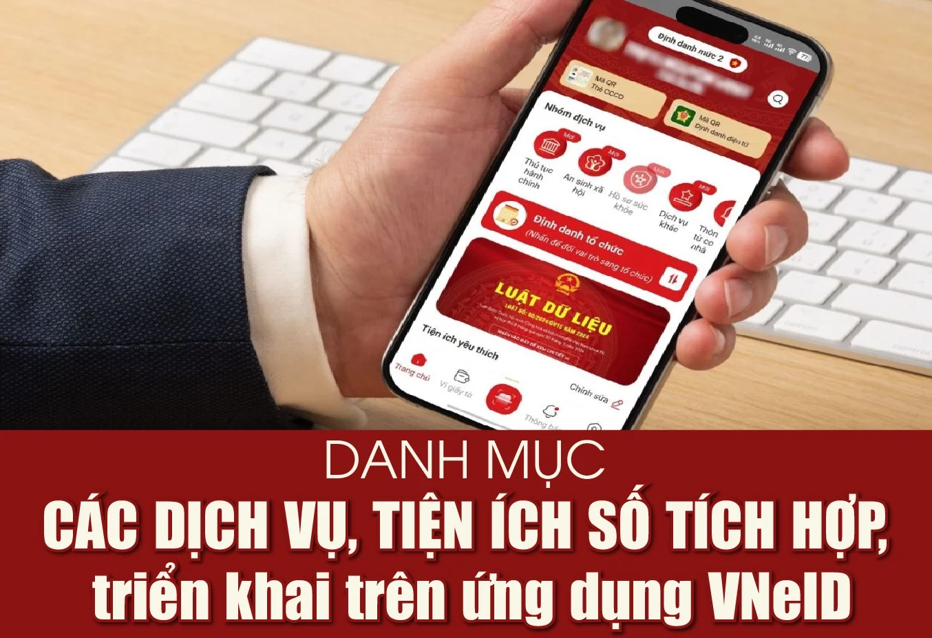 Danh mục các dịch vụ, tiện ích số tích hợp, triển khai trên ứng dụng VNeID