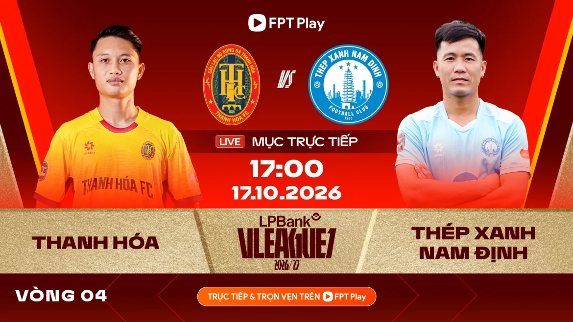 Thanh Hóa - Nam Định: Điểm tựa sân nhà và cơ hội tạo bất ngờ