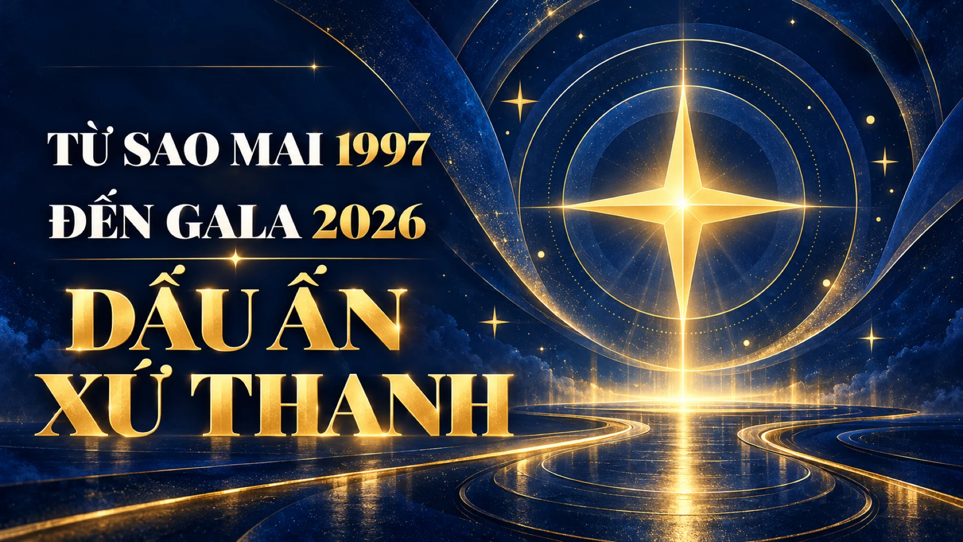 Từ Sao Mai 1997 đến Gala 2026: Dấu ấn xứ Thanh