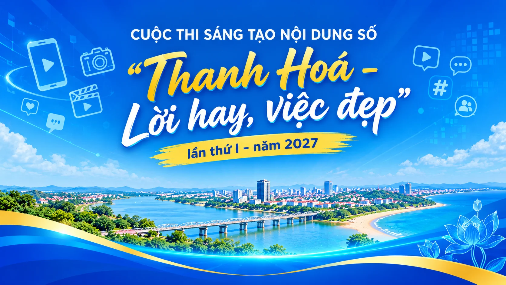 Lần đầu tiên tổ chức cuộc thi sáng tạo nội dung số “Thanh Hoá - Lời hay, việc đẹp”