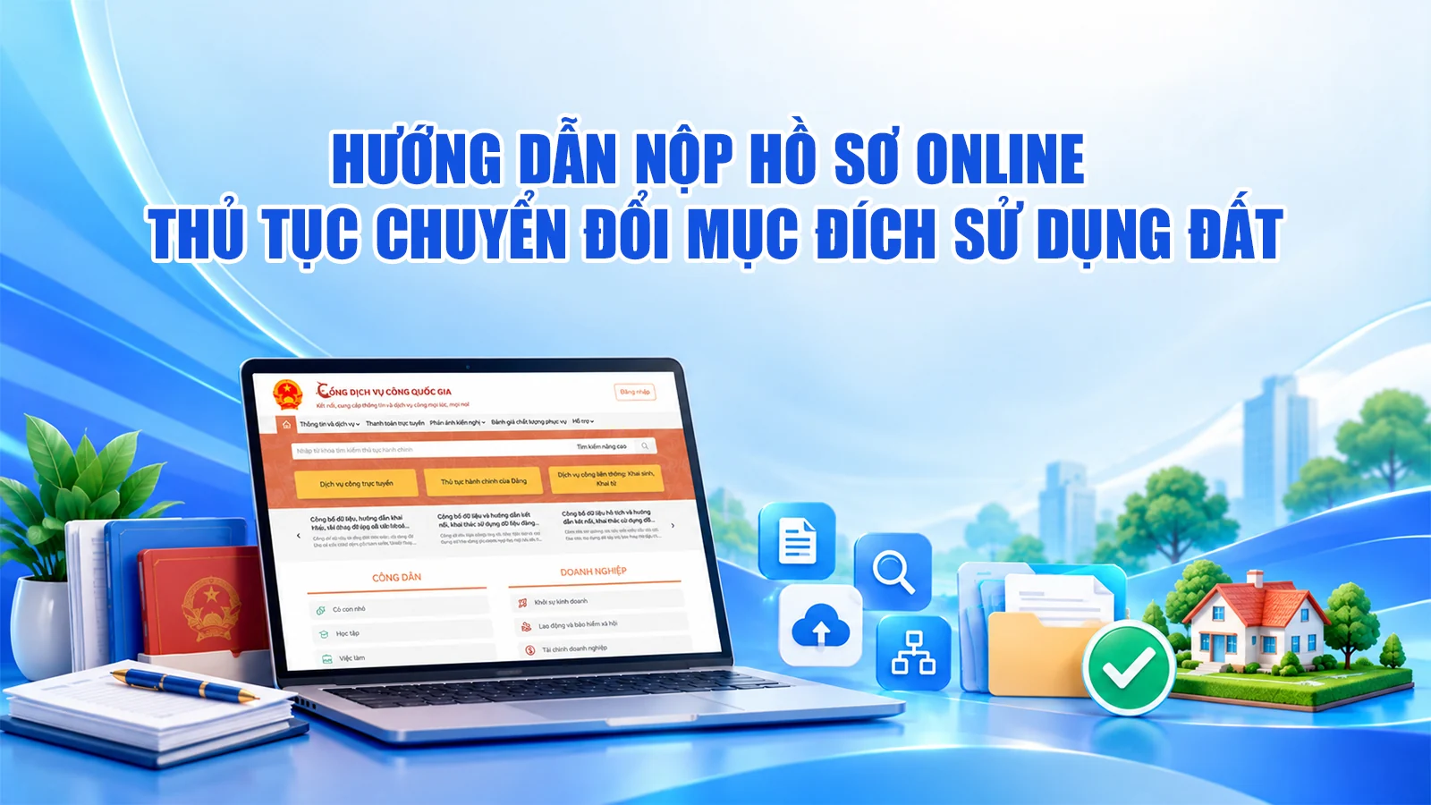 Hướng dẫn nộp hồ sơ online thủ tục chuyển đổi mục đích sử dụng đất