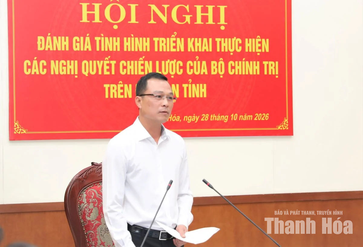 Đánh giá tình hình thực hiện các nghị quyết chiến lược của Bộ Chính trị