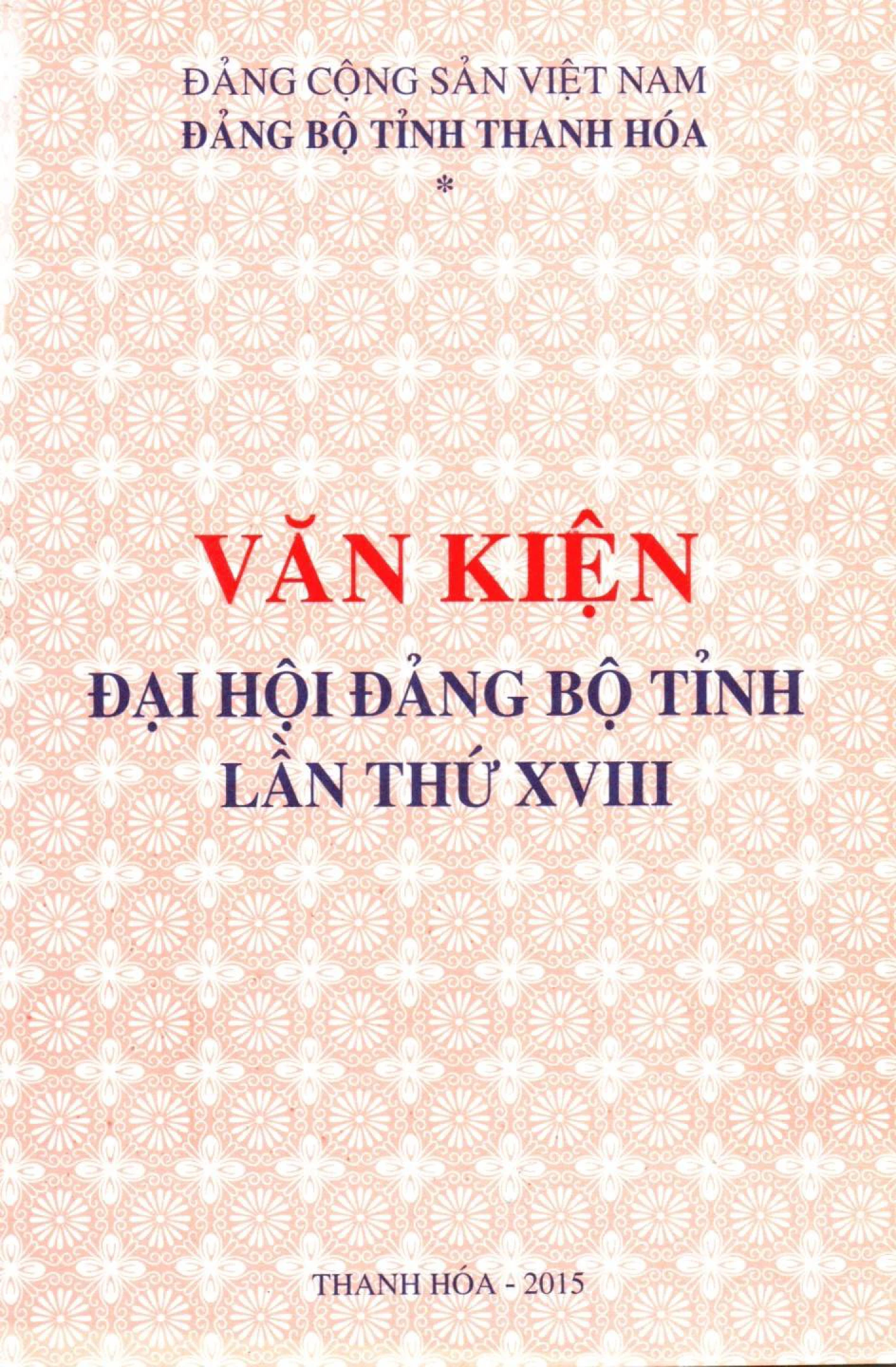 Văn kiện Đại hội Đại biểu Đảng bộ tỉnh Thanh Hóa lần thứ XVIII