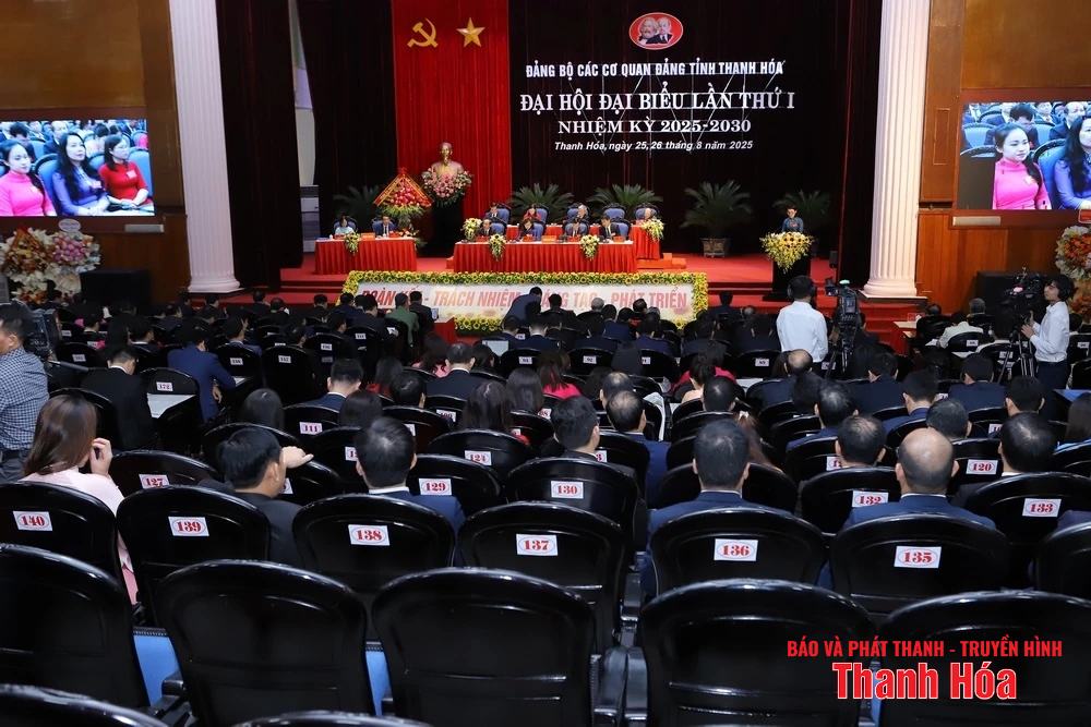 Đại hội đại biểu Đảng bộ các cơ quan Đảng tỉnh Thanh Hóa lần thứ I, nhiệm kỳ 2025-2030