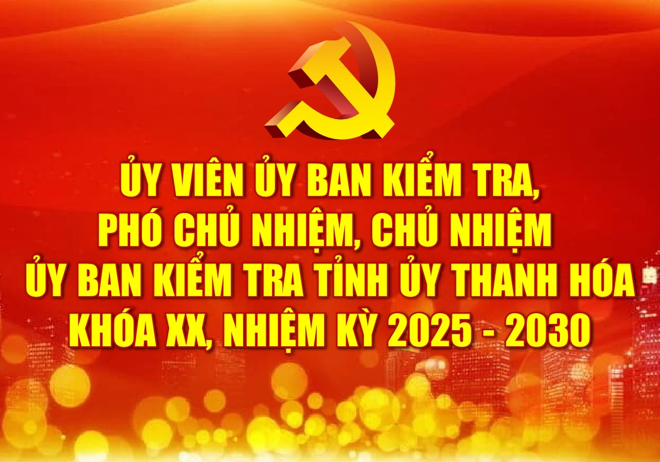 [Infographics] - Ủy viên Ủy ban Kiểm tra, Phó Chủ nhiệm, Chủ nhiệm Ủy ban Kiểm tra Tỉnh ủy Thanh Hóa nhiệm kỳ 2025 - 2030