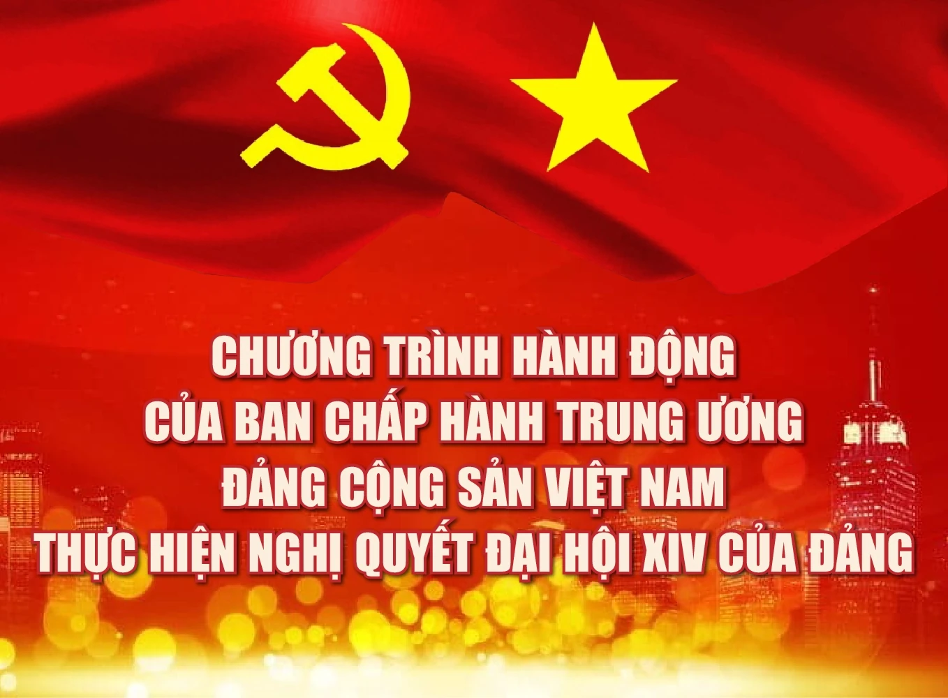 Chương trình hành động của Ban Chấp hành Trung ương Đảng thực hiện Nghị quyết Đại hội XIV của Đảng