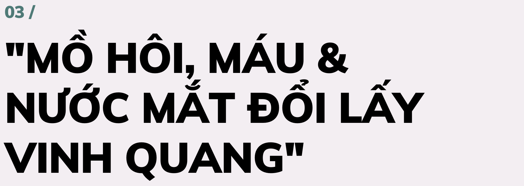[E-Magazine] - “Độc cô cầu bại” Nguyễn Văn Hùng: Mồ hôi, máu và nước mắt đổi lấy vinh quang