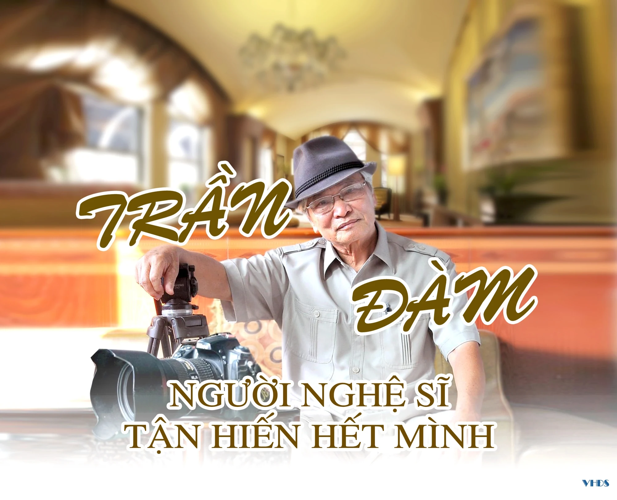 [E-Magazine] - Trần Đàm: Người nghệ sĩ tận hiến hết mình