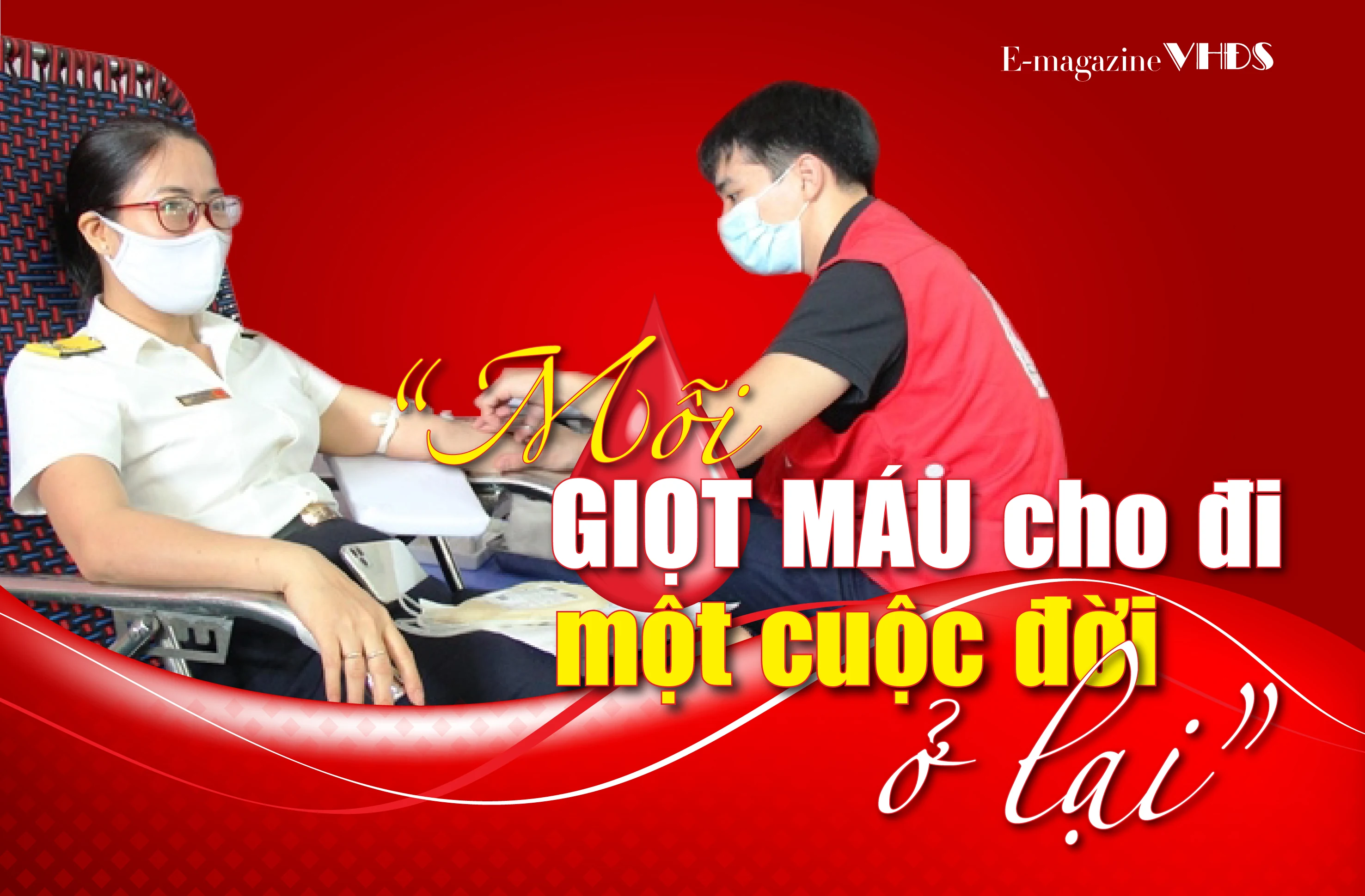 [E-Magazine] - “Mỗi giọt máu cho đi – Một cuộc đời ở lại”