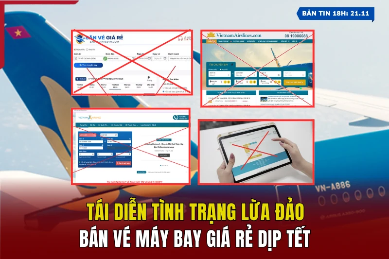 [Bản tin 18h] Tái diễn tình trạng lừa đảo bán vé máy bay giá rẻ dịp Tết 