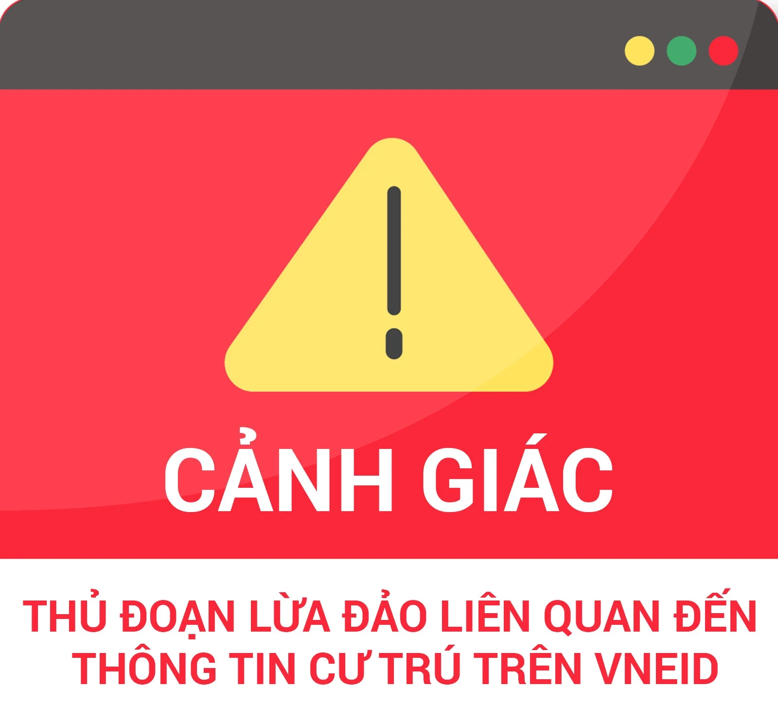 [Infographics] Cảnh giác thủ đoạn lừa đảo liên quan đến thông tin cư trú trên VNeID