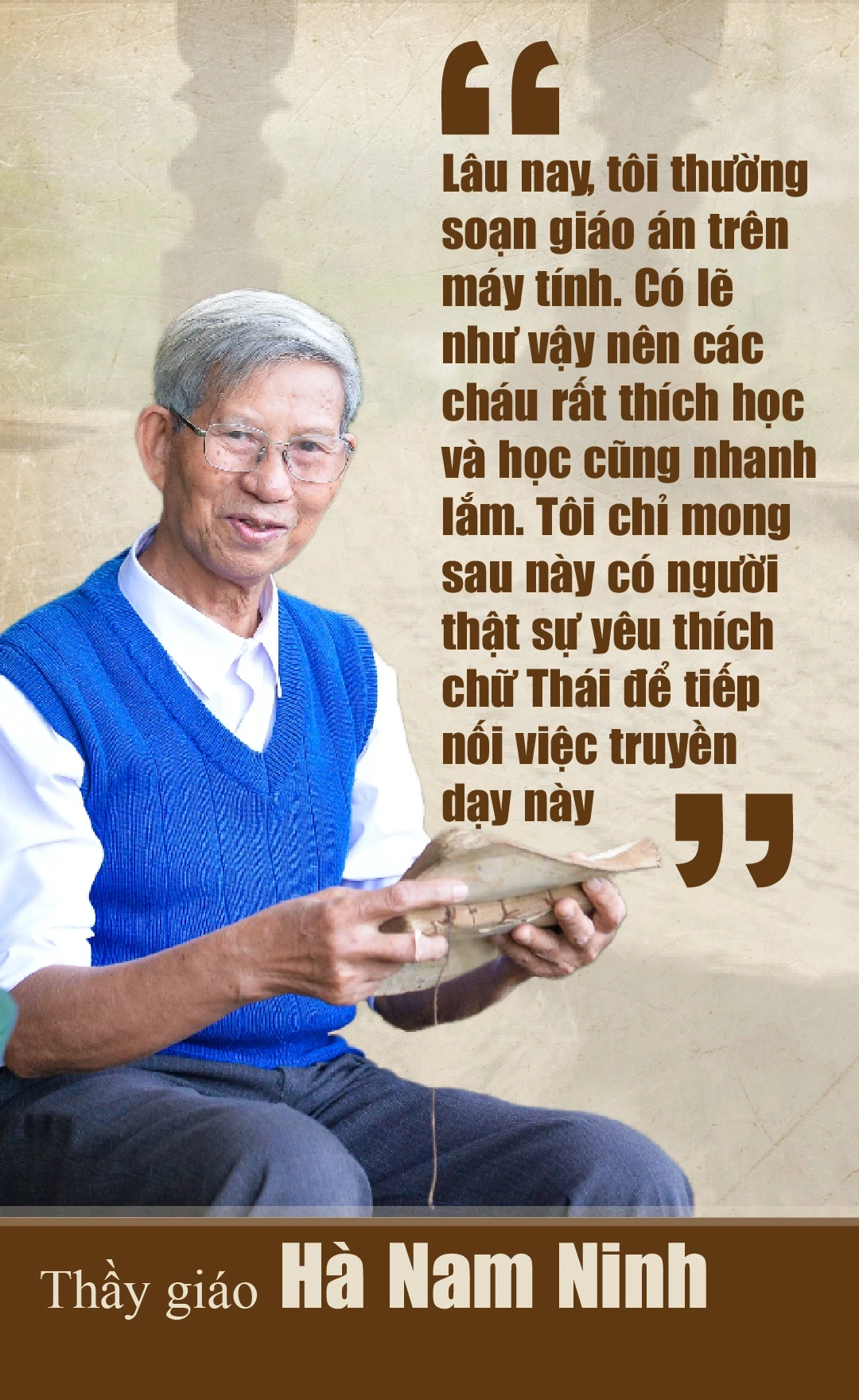 [E - Magazine] Người thầy nặng lòng với chữ Thái cổ