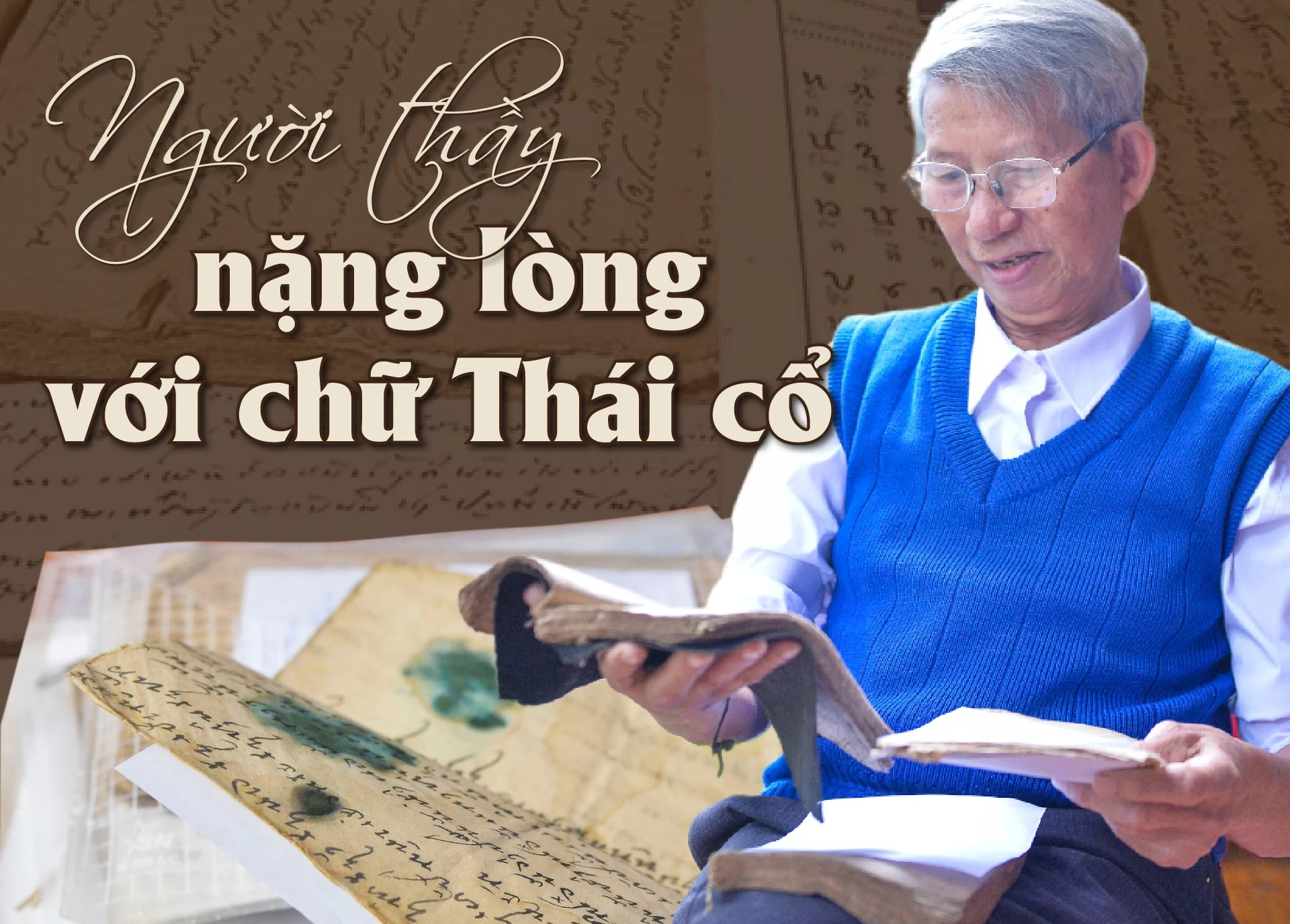 [E - Magazine] Người thầy nặng lòng với chữ Thái cổ