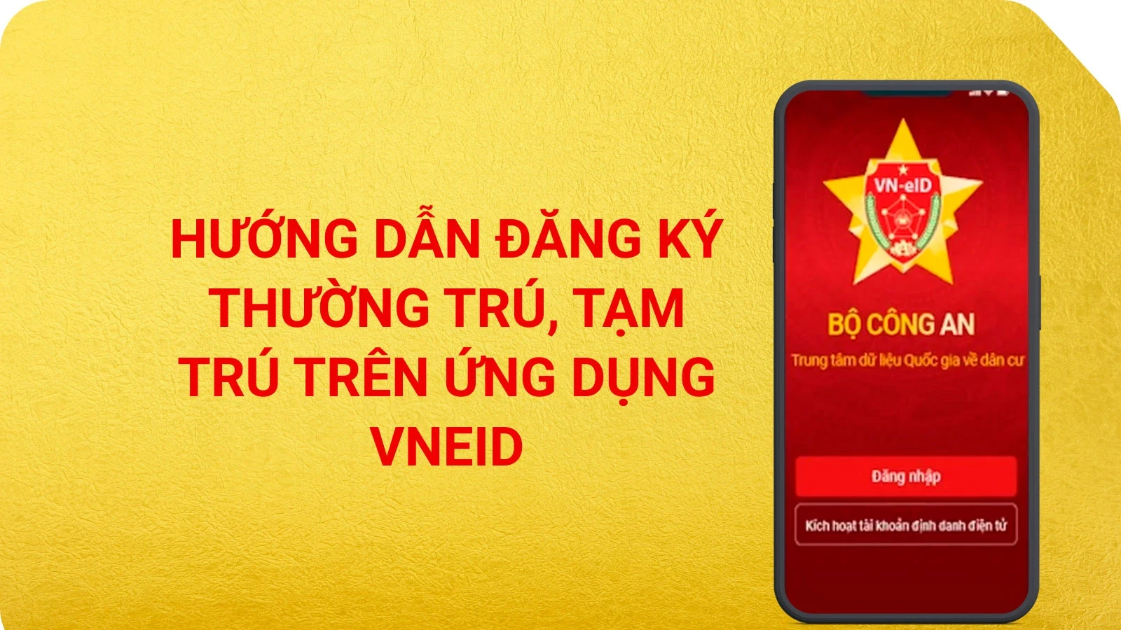 Hướng dẫn đăng ký thường trú, tạm trú trên ứng dụng VNeID