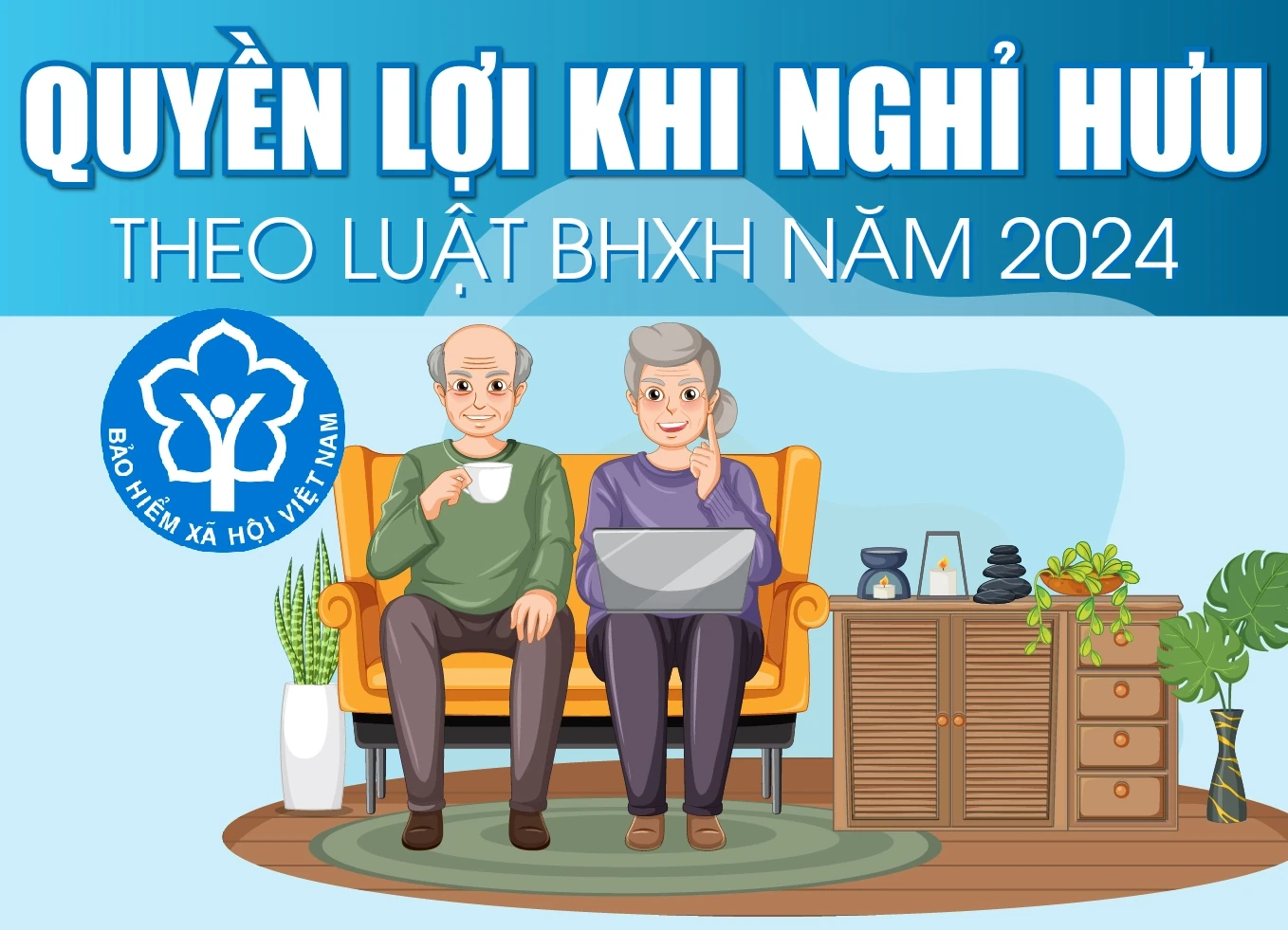 Quyền lợi khi nghỉ hưu theo Luật BHXH mới