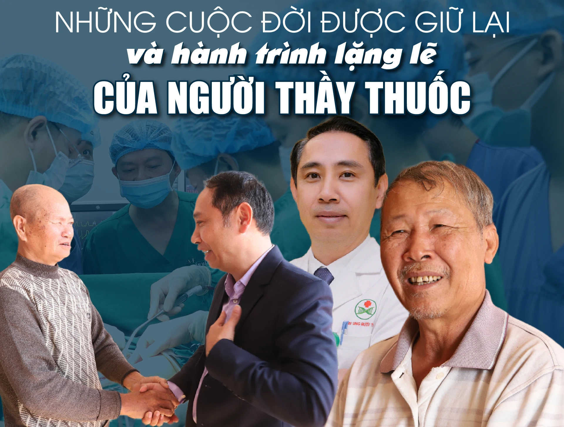 [E-Magazine] Những cuộc đời được giữ lại và hành trình lặng lẽ của người thầy thuốc