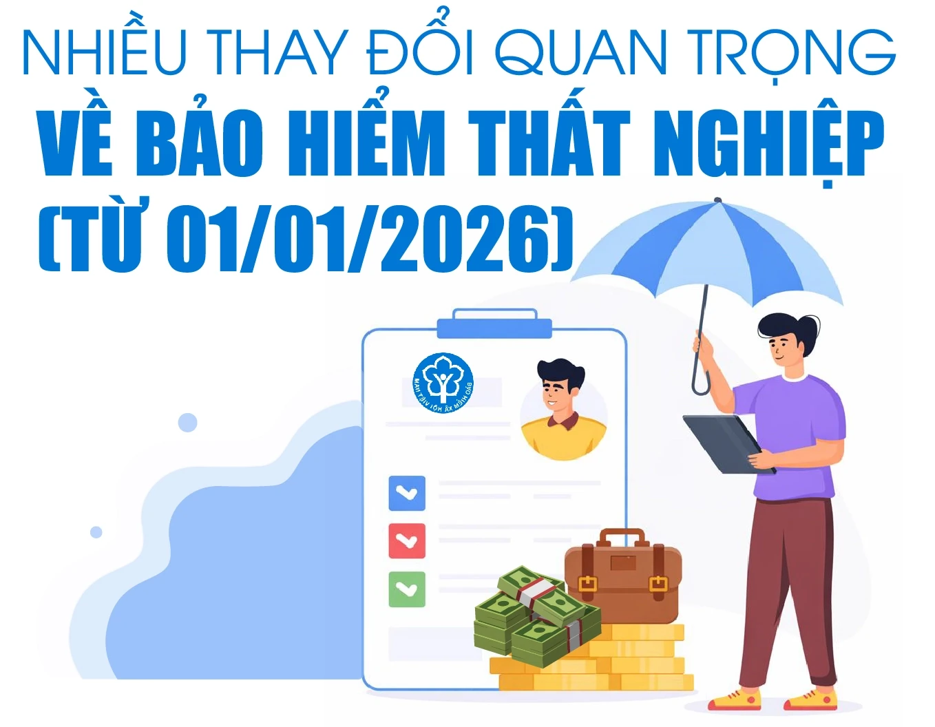 Nhiều thay đổi quan trọng về Bảo hiểm thất nghiệp từ 1/1/2026