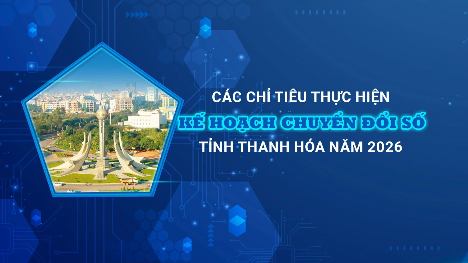 Các chỉ tiêu thực hiện Kế hoạch Chuyển đổi số tỉnh Thanh Hóa năm 2026