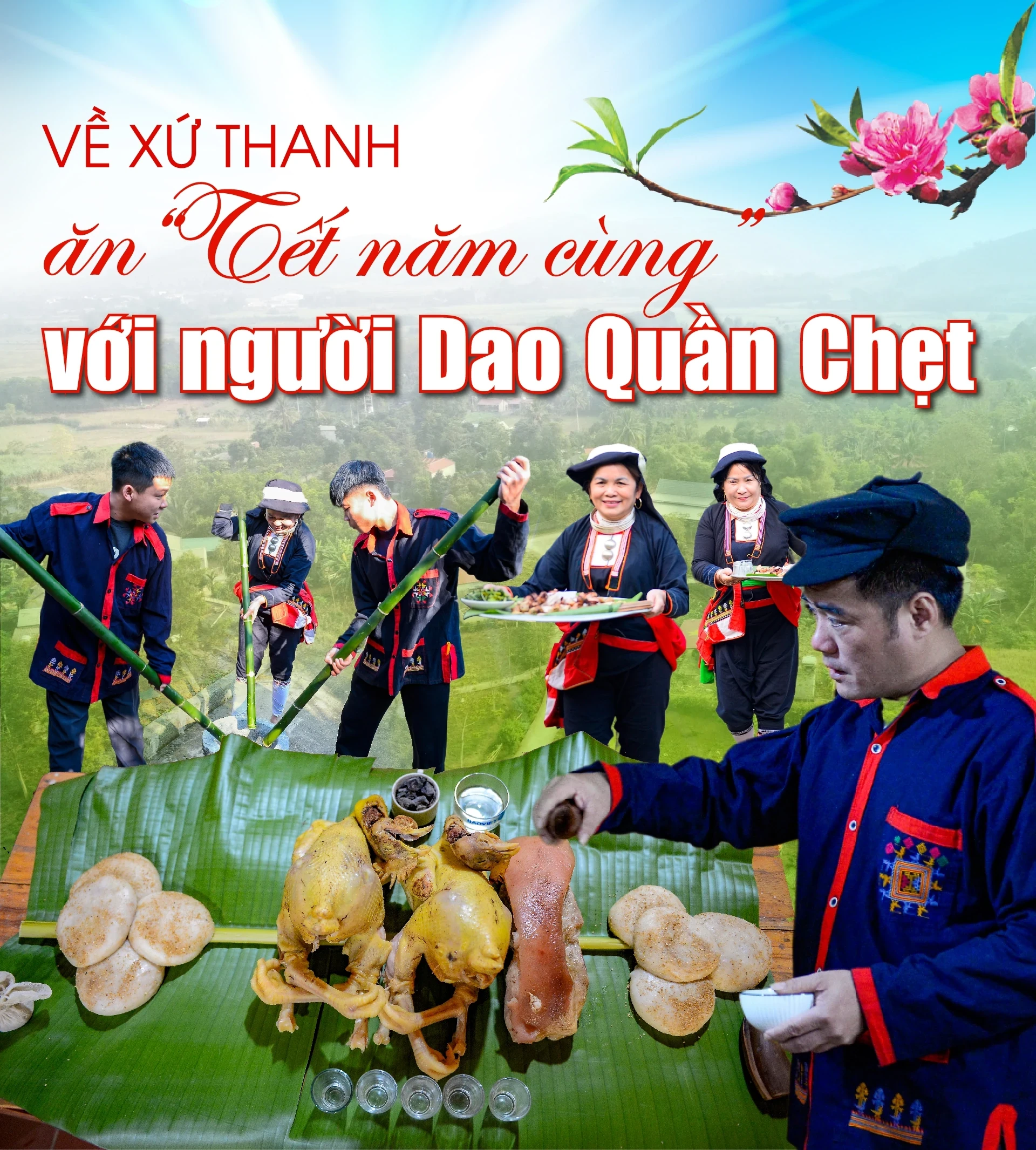 [E-Magazine] Về xứ Thanh ăn “Tết năm cùng” với người Dao Quần Chẹt