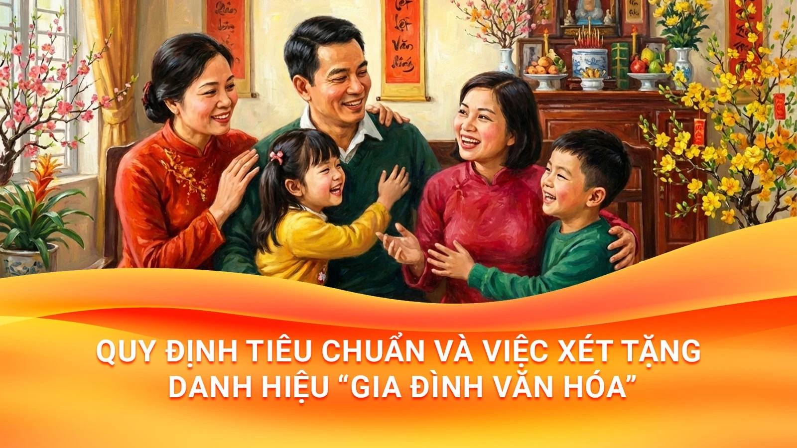 Quy định tiêu chuẩn và việc xét tặng danh hiệu “Gia đình văn hóa”