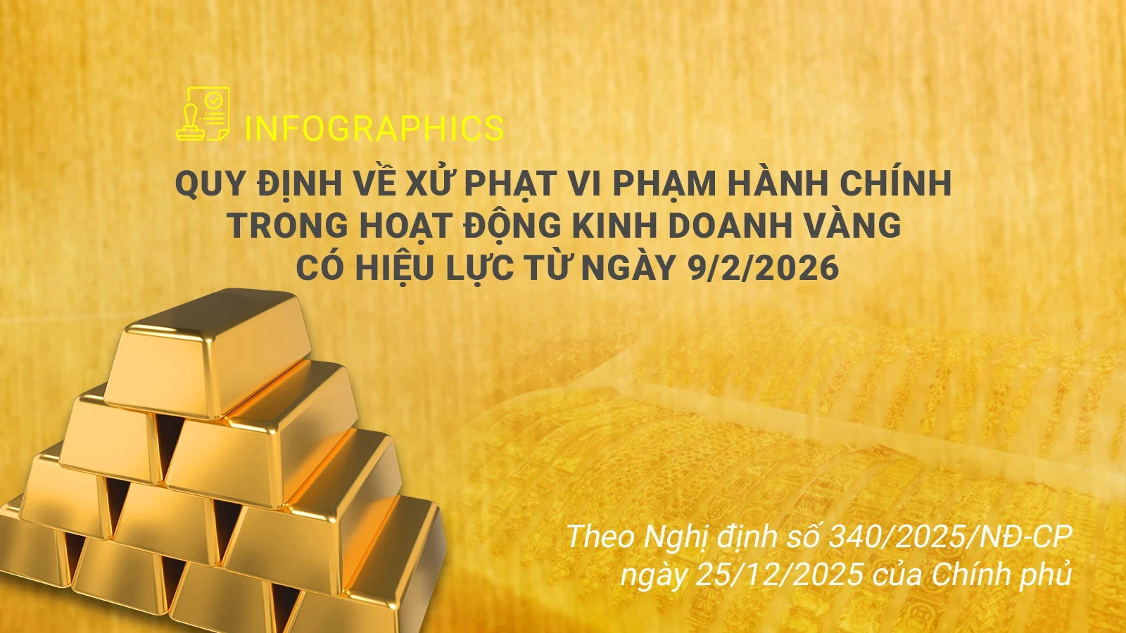 Quy định về xử phạt vi phạm hành chính trong hoạt động kinh doanh vàng có hiệu lực từ ngày 9/2/2026