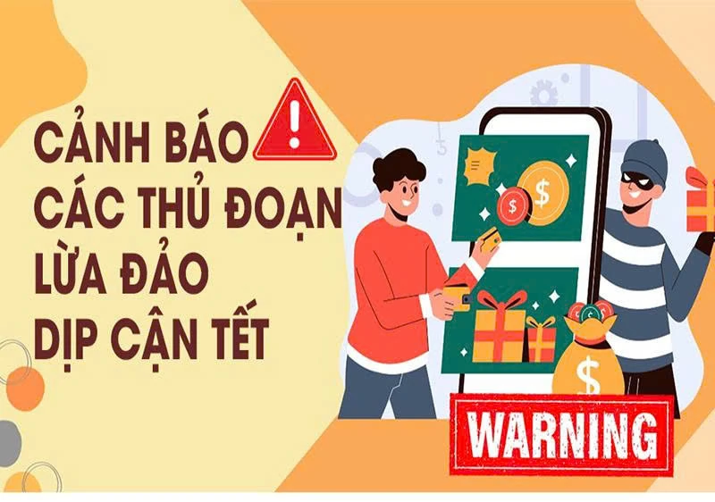 Cảnh báo các thủ đoạn lừa đảo dịp cận Tết