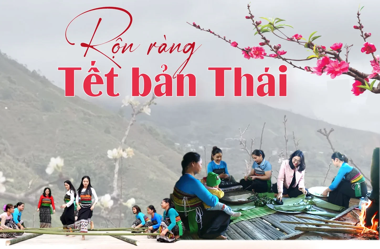 [E-Magazine]: Rộn ràng Tết bản Thái