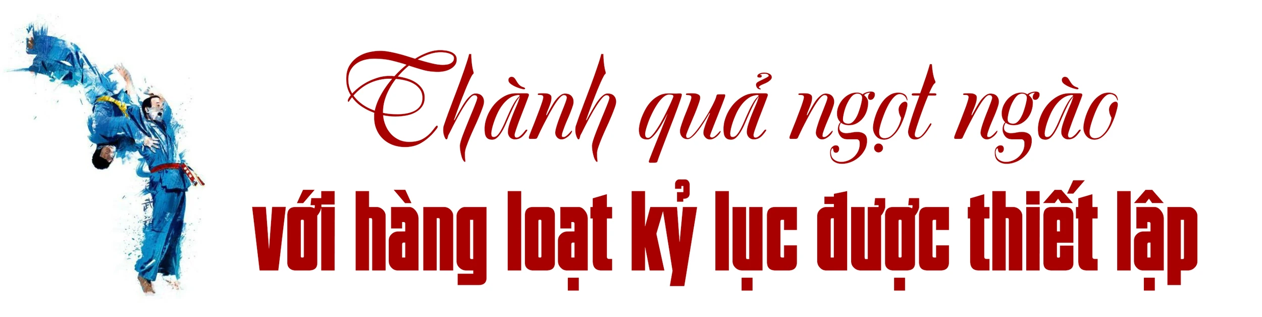 Võ sĩ Vovinam Trần Anh Tuấn với ký ức về 3 tấm Huy chương Vàng thế giới