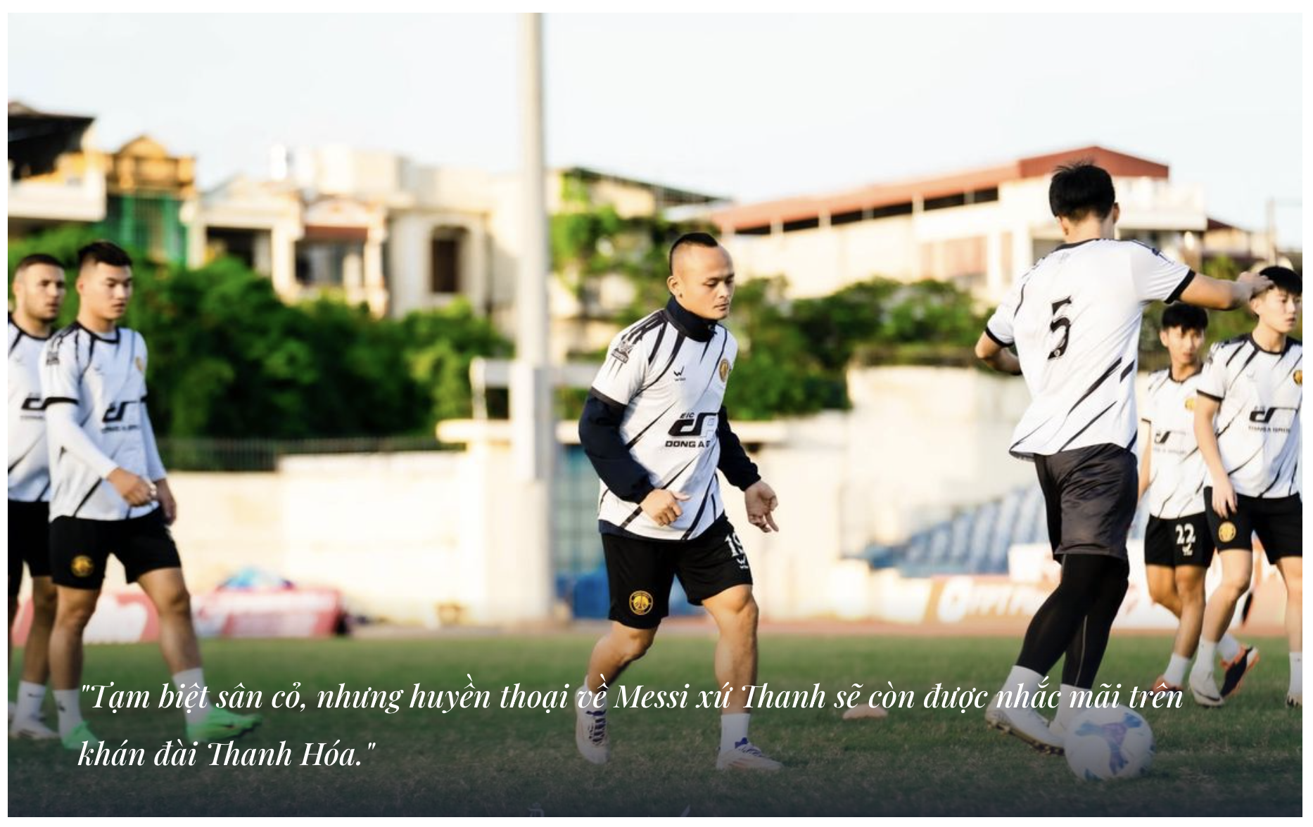 “Messi xứ Thanh” Lê Quốc Phương với những danh hiệu lớn & dấu ấn cùng đội bóng quê hương