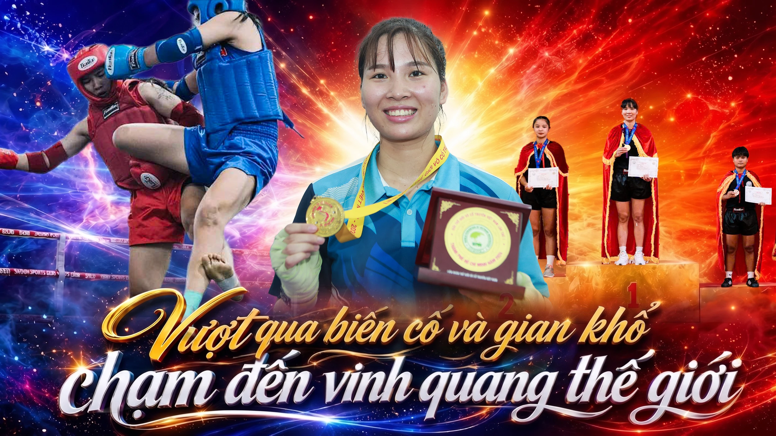 Vượt qua biến cố và gian khổ, chạm đến vinh quang thế giới