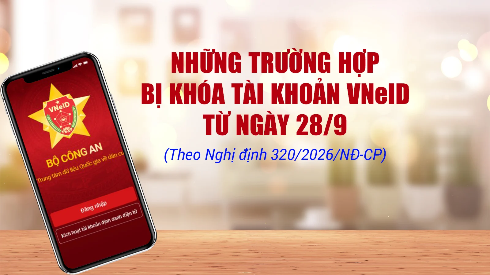 Những trường hợp bị khóa tài khoản VNeID từ ngày 28/9