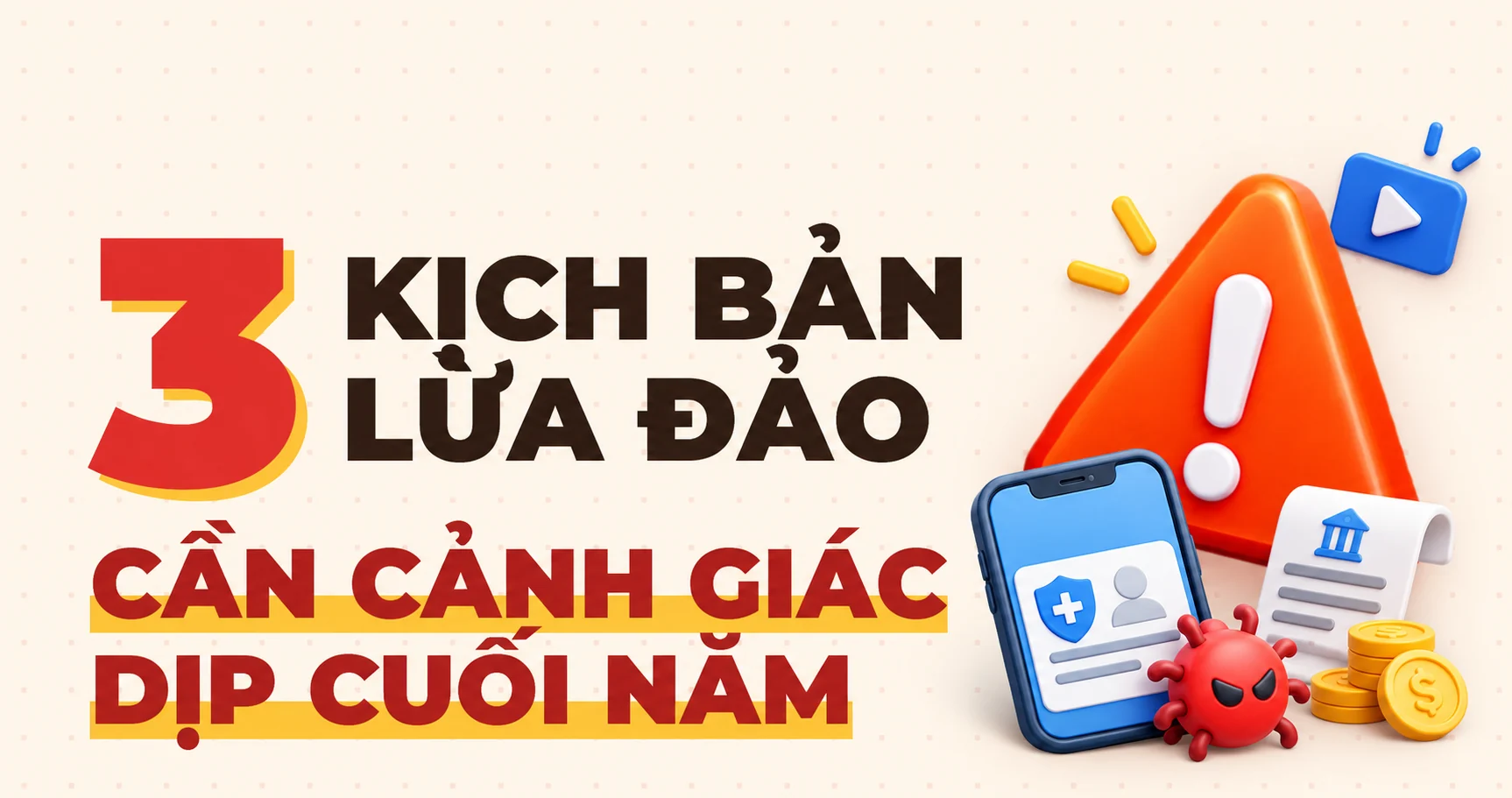 3 kịch bản lừa đảo cần cảnh giác dịp cuối năm
